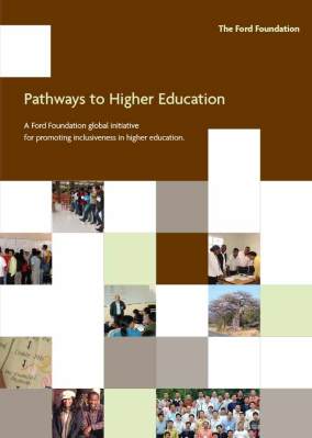 Pathways to Higher Education: A Ford Foundation Global Initiative for Promoting Inclusiveness in Higher Education