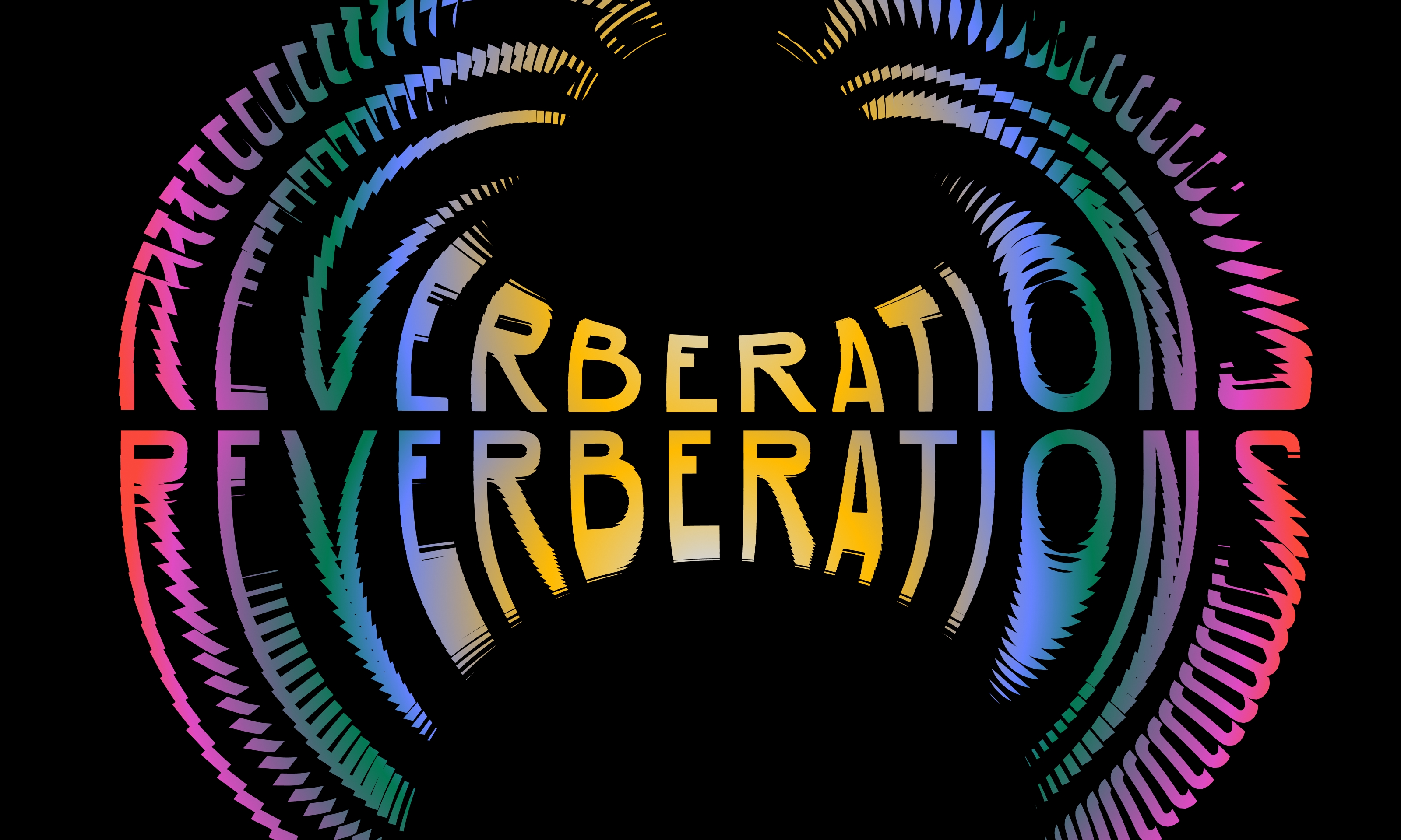 The word "REVERBERATIONS" in a color gradient text echoing and repeated on top of a black background.